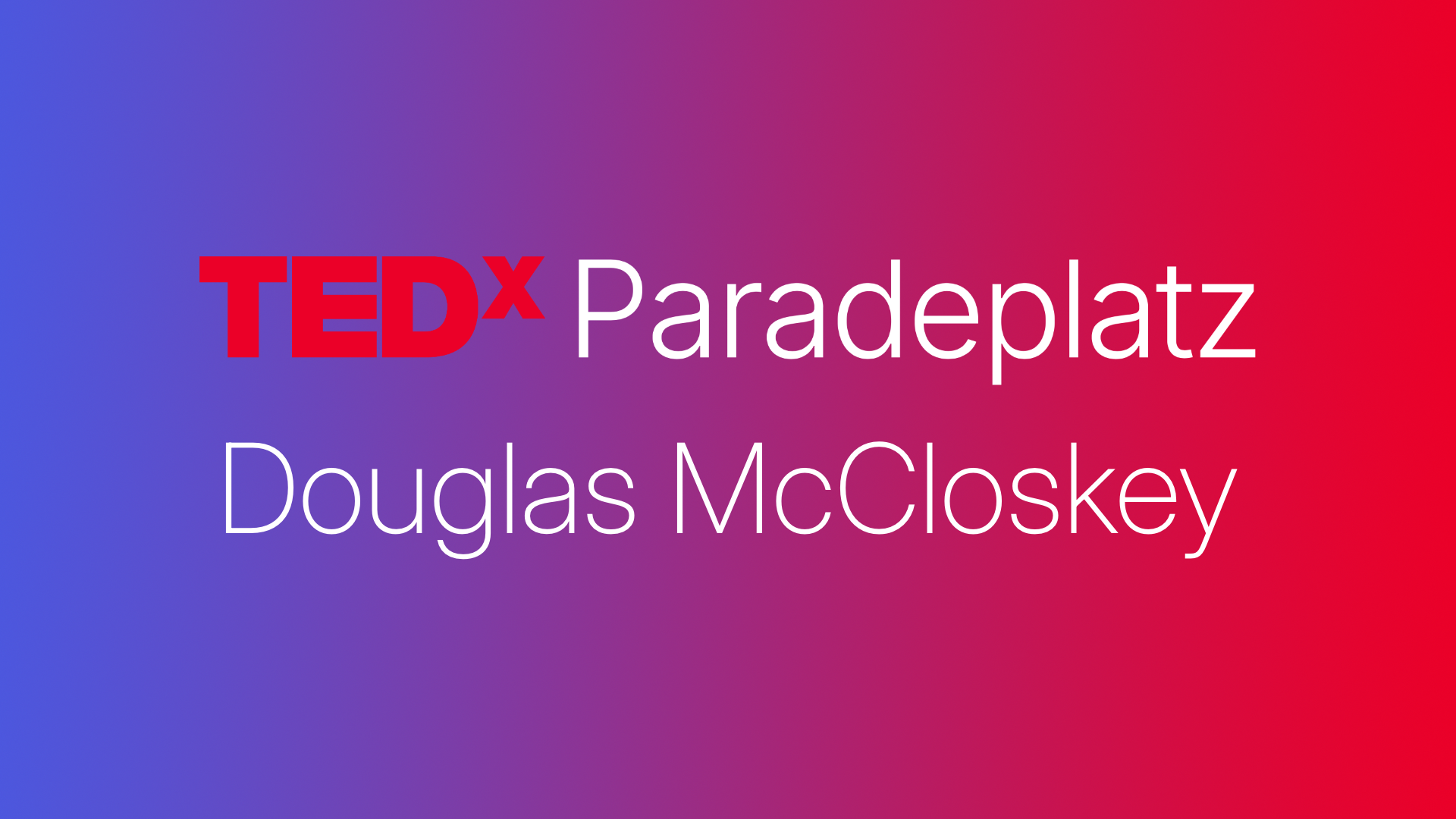 TEDx Douglas McCloskey