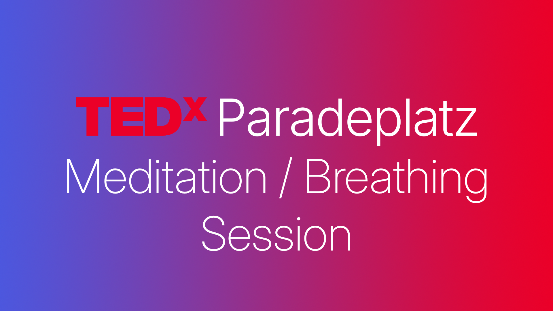 Meditation / Breathing Session