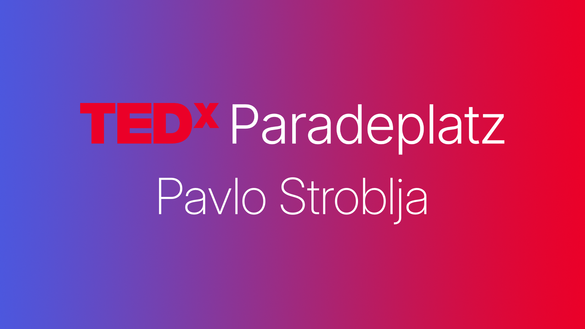 TEDx Pavlo Stroblja